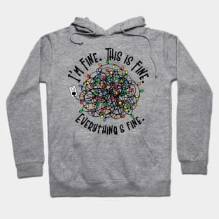 I'm Fine This is Fine Everything is Fine Tangled Lights Hoodie